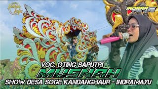 Download lagu MUSNAH - VOC. OTING SAPUTRI || SHOW DESA SOGE KANDANGHAUR - INDRAMAYU mp3 Download lagu MUSNAH - VOC. OTING SAPUTRI || SHOW DESA SOGE KANDANGHAUR - INDRAMAYU mp3