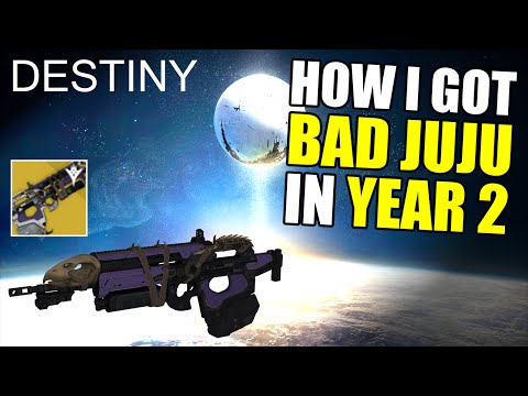 Destiny - How I got Bad Juju in Year 2 (The Taken King, 1.18 update)