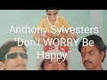 Anthony Sylvesters Comedy Film DONT WORRY BE HAPPY