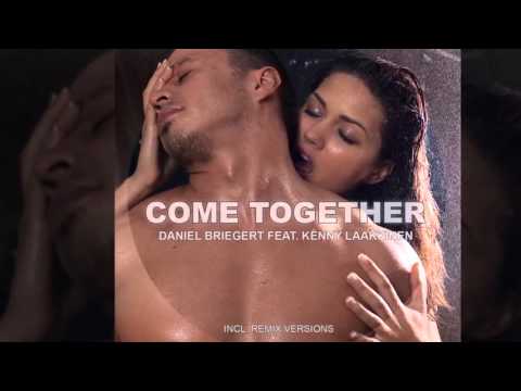 Daniel Briegert feat. Kenny Laakkinen - Come Together [Official]