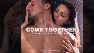 Daniel Briegert feat. Kenny Laakkinen - Come Together [Official]