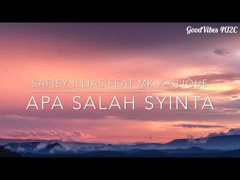 Apa Salah Syinta - Safiey Illias Ft. MK K-Clique (lirik)