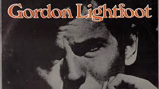 Gordon Lightfoot ~ I&#39;m Not Sayin&#39;