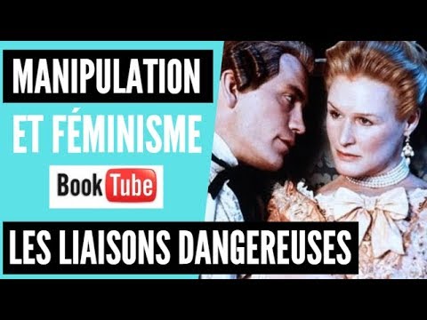 ROMAN sur la MANIPULATION et le FÉMINISME : Les Liaisons Dangereuses de Laclos | Booktube classiques
