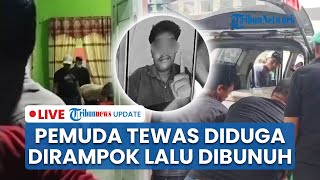 LIVE: Mahasiswa di Medan Tewas Bersimbah Darah Diduga Dirampok & Dibunuh di Rumah, Pelaku Diciduk