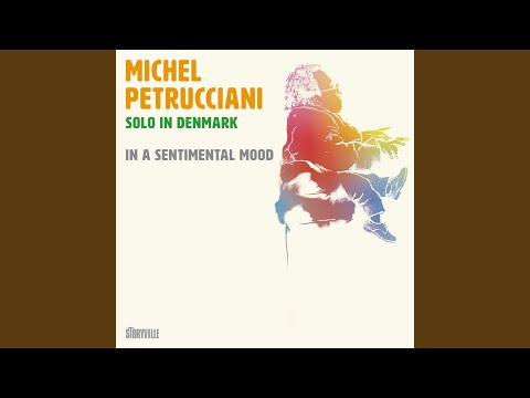 In A Sentimental Mood (Solo In Denmark) online metal music video by MICHEL PETRUCCIANI