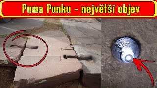 Puma Punku ignorovaný archeologický objev, který může přepsat celou historii