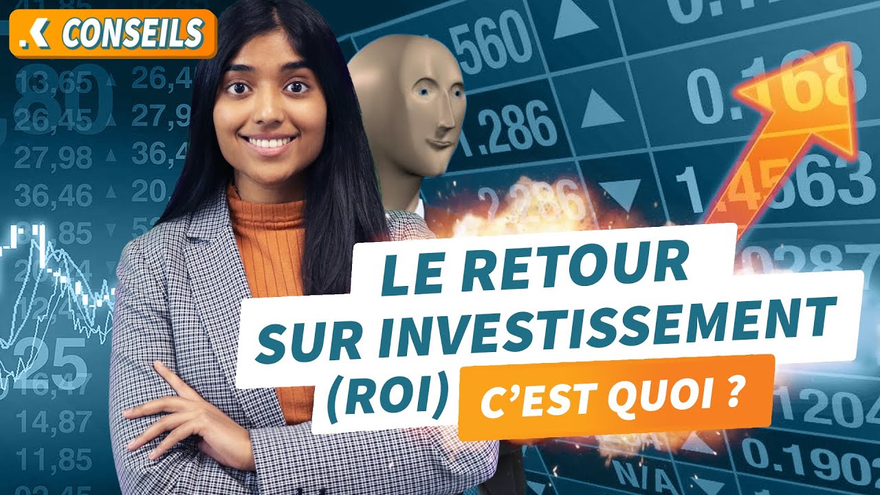Qu’est-ce que le Retour sur investissement ? (ROI)