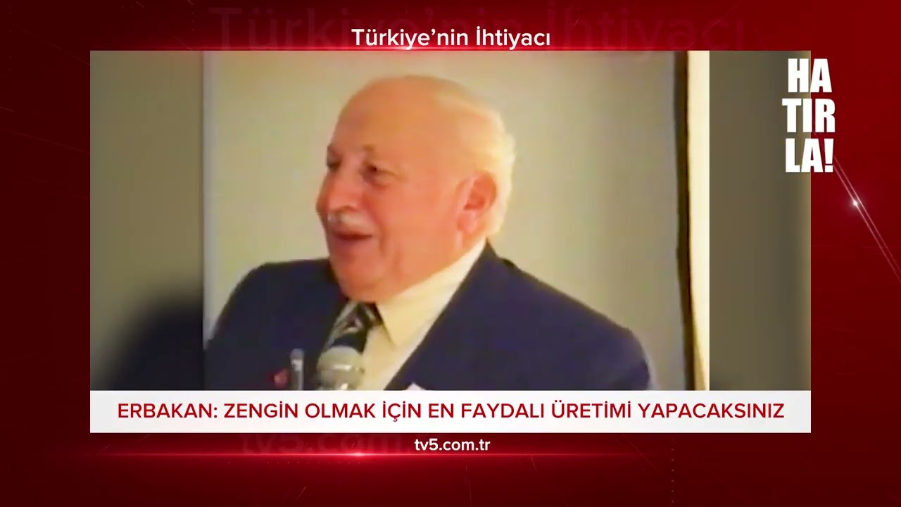 HATIRLA! 321 Erbakan: Zengin olmak için faydalı üretimi yapacaksınız