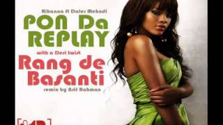 Rihanna ft Daler Mendhi Pon Da Replay Remix by Asi
