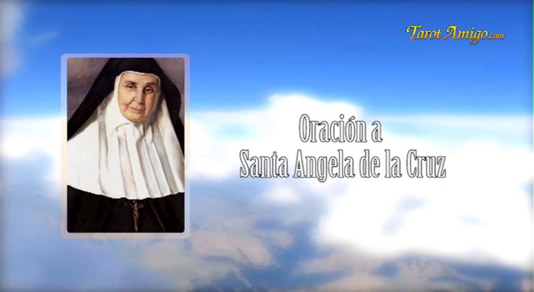 Watch Oración a Santa Angela de la Cruz Now Oración a Santa Angela de la Cruz