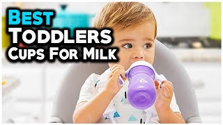 7 Best Toddler Cups For Milk 2023 -  Toddler