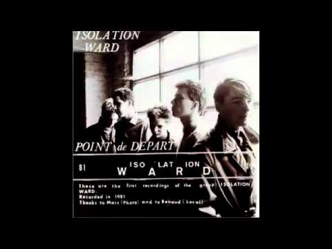 Isolation Ward - Once And For All