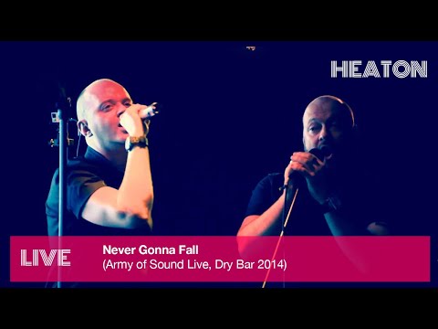 Heaton - Never Gonna Fall [Live] (Army of Sound Album Launch)