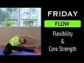 Friday Flow | Daily Yoga | Flexibility and Core Strength | Yogalates with Rashmi