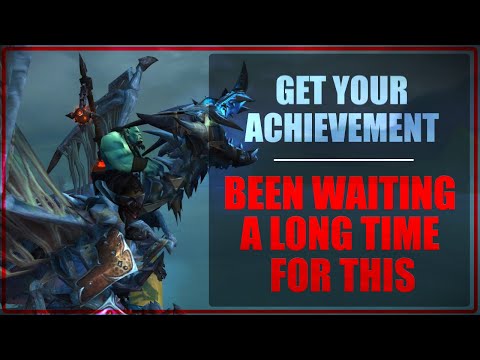 WoW ► How to Complete the "Been Waiting A Long Time for This" Achievement