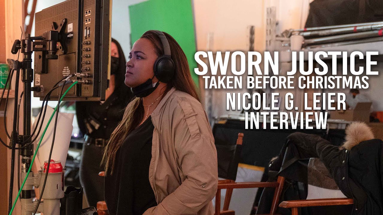 SWORN JUSTICE: Taken Before Christmas | BTS with Director NICOLE G. LEIER