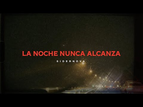Sidernova - La Noche Nunca Alcanza