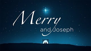 Merry & Joseph