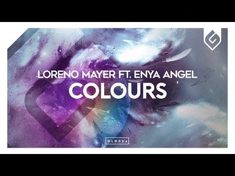 Loreno Mayer ft. Enya Angel - Colours