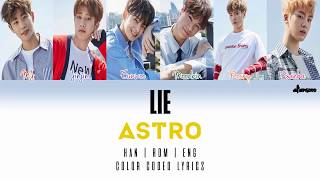 ASTRO 아스트로 – LIE (다 거짓말) (Color Coded Han|Rom|Eng Lyrics)