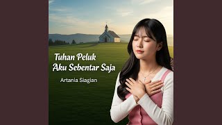 Download lagu Tuhan Peluk Aku Sebentar Saja mp3 Download lagu Tuhan Peluk Aku Sebentar Saja mp3