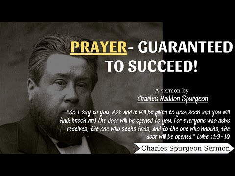 Prayer- Guaranteed to Succeed! - Charles Spurgeon Sermons | Charles Spurgeon Sermons 2022 - 2023