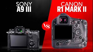 Canon R1 Mark II vs Sony A9 III: Precision, Power, and a Whole Lot of Pixels
