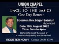 UNION CHAPEL -  ONE DAY RETREAT "BACK TO THE BASICS" - 2  LIVE  (19TH AUGUST  2022)