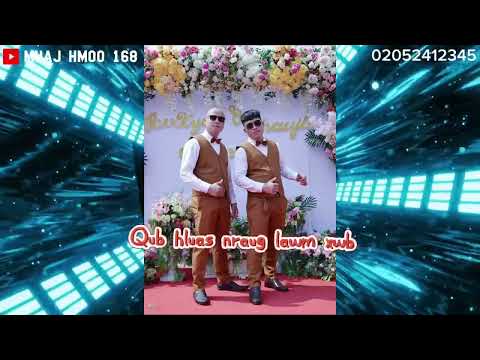 qub hluas nraug lawm xwb (tsoom Xyooj)​ remix​ [ dj​ muajhmoo168 ]​
