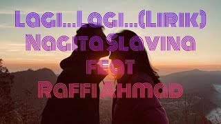 Lagi Lagi - Nagita Slavina feat Raffi Ahmad (Lirik)