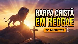 REGGAE GOSPEL QUE TRAZ PAZ 🌿 30 Minutos de Louvores Profundos para Orar e Meditar