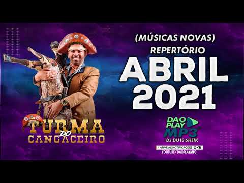 TURMA DO CANGACEIRO - ABRIL 2021 (MÚSICAS NOVAS) ARROCHADEIRA 2021 (BREGADEIRA 2021) PAREDÃO