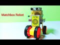How To Make A Beautiful Matchbox Robot Toy Easy To Make At Home DIY Matchbox Science Project
