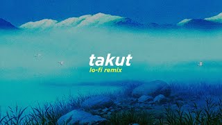 Download lagu Idgitaf - Takut (Alphasvara Lo-Fi Remix) mp3