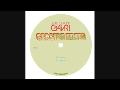 Jean Claude Gavri - Love (Seaside Edits)