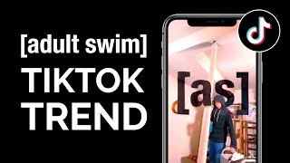 What is [as] on TikTok Adult Swim Trend Meaning and Tutorial