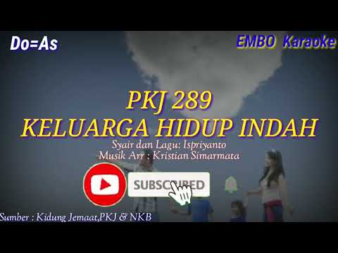 PKJ 289 "KELUARGA HIDUP INDAH" (karaoke no vokal)