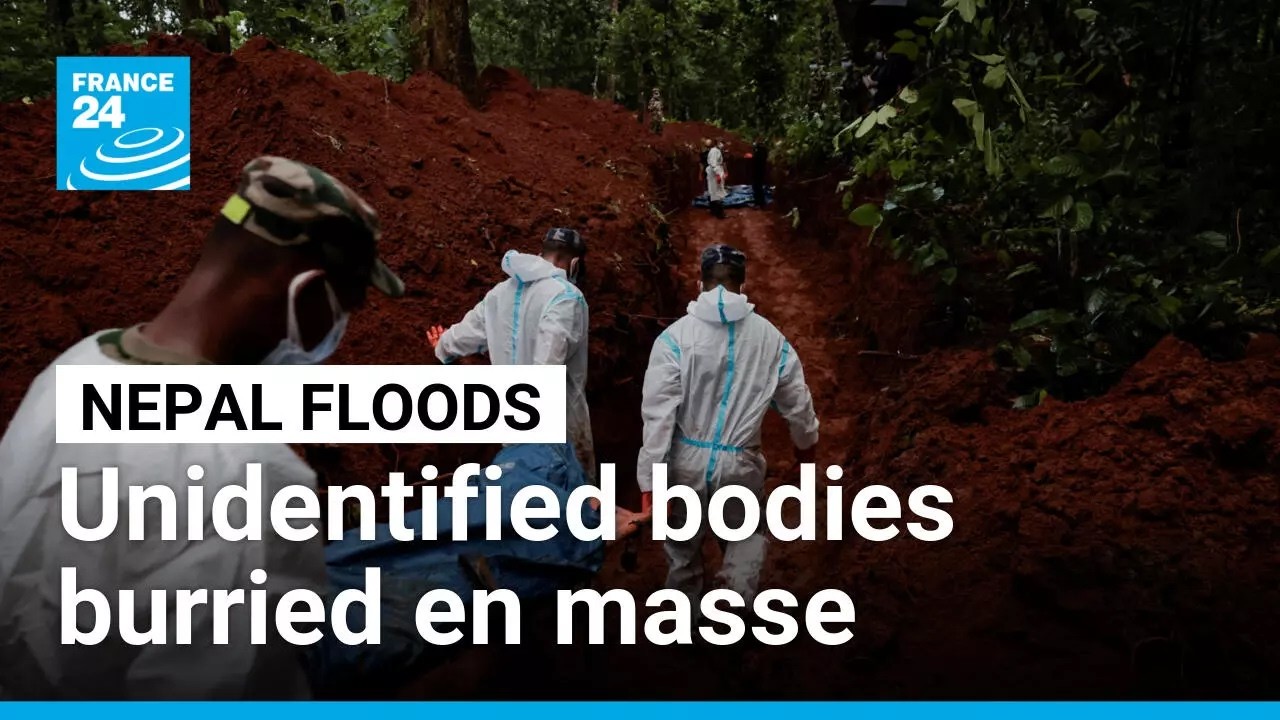 After the floods, Nepal works to bury hundreds of washed-up unidentified bodies • FRANCE 24