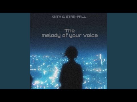 The Melody Of Your Voice