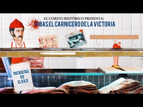JOSÉ FELIX RIBAS EL CARNICERO DE LA VICTORIA | Corito Histórico # 11 | DORIANN & JAVIER