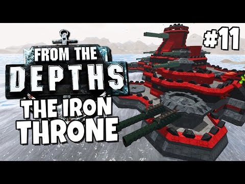 From the Depths #11 - Attack on the Iron Throne