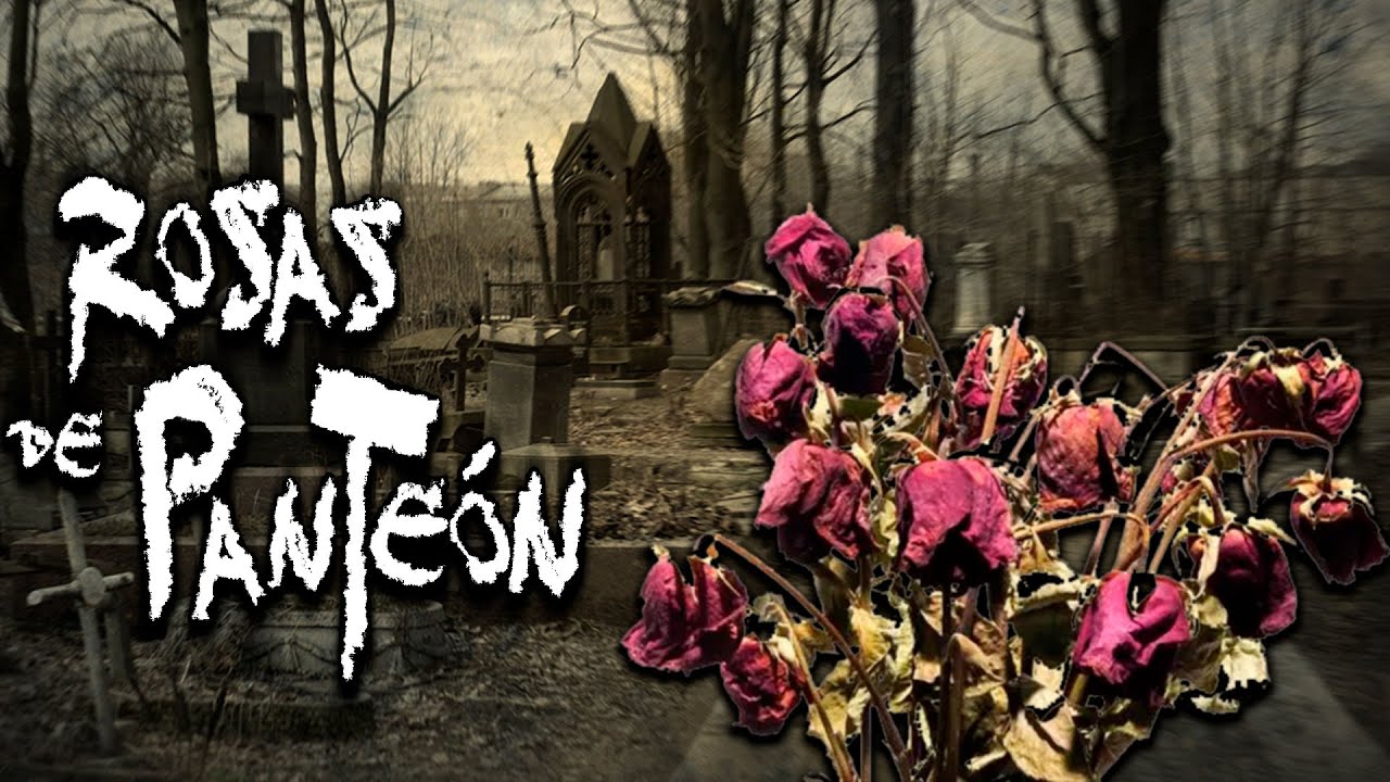 Relatos de Cementerios: Rosas de Panteón | Frecuencia Paranormal | FP