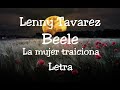 Lenny tavarez La mujer traiciona Beele Letra Lenny tavarez La mujer traiciona Beele Letra