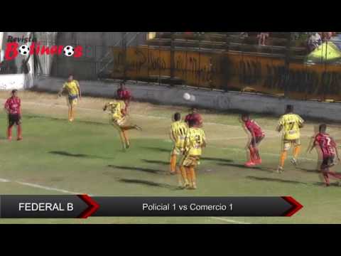 Federal B: Policial 1 vs Comercio 1