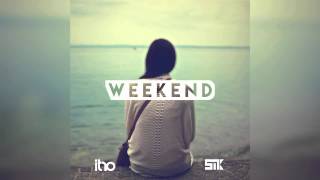 Itro & SmK - Weekend (feat Lisa de Novo)