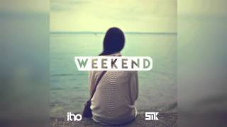 Itro & SmK - Weekend (feat. Lisa de Novo)