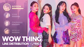 SEULGI x SINB x CHUNGHA x SOYEON - Wow Thing (Line Distribution + Lyrics) PATREON REQUESTED