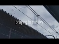 Lil Peep Praying To The Sky Lyrics