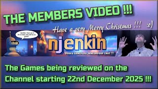 The Members Video !!!  The Games being reviewed on the Channel starting 22nd December 2025 !!!